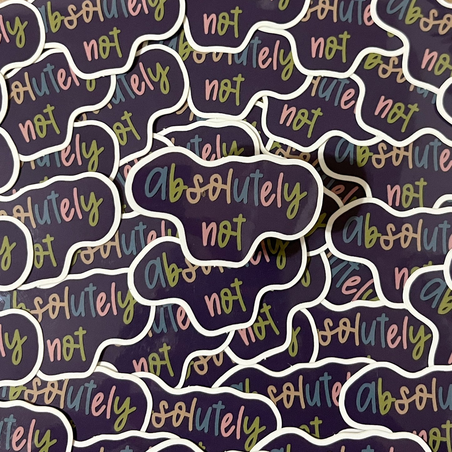 "Absolutely Not" Sticker