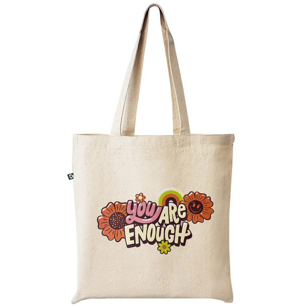 "You Are Enough" 100% Recycled Cotton Tote