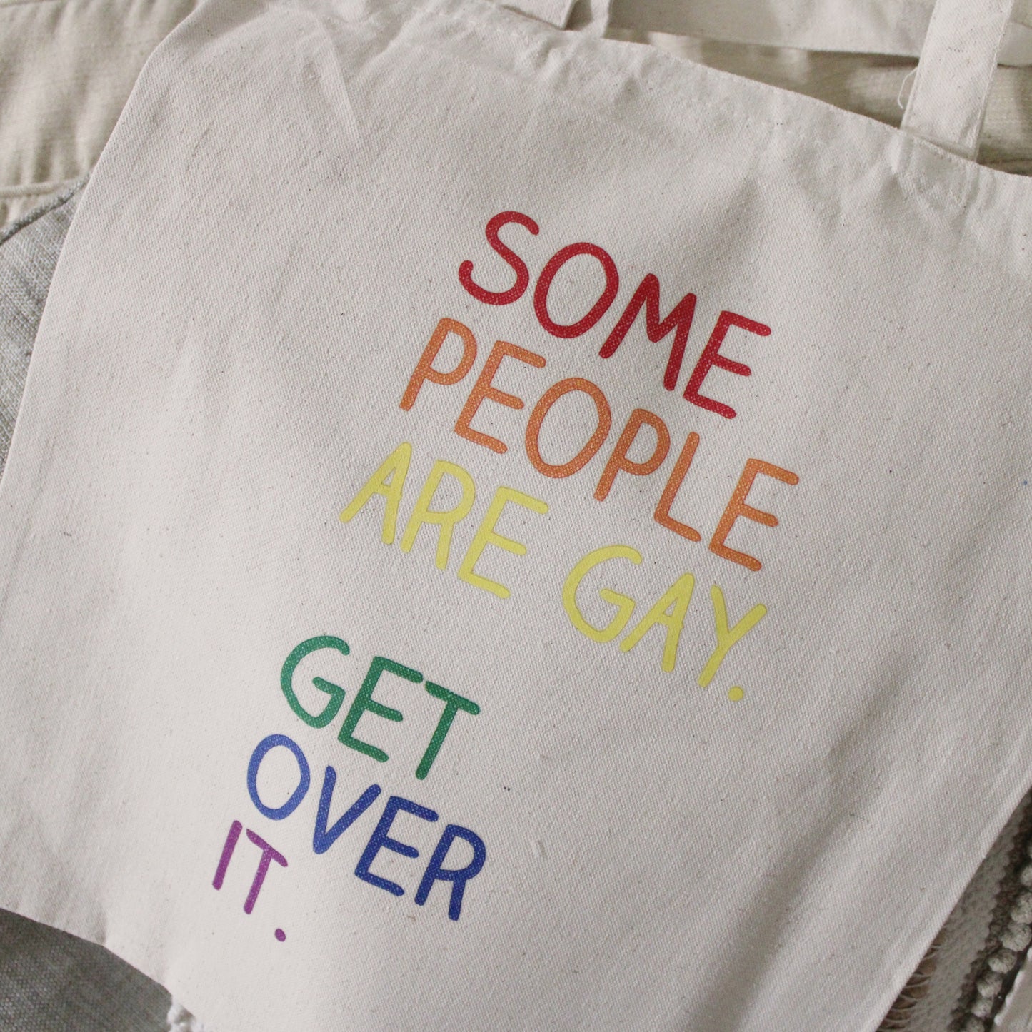 "Some People Are Gay" 100% Recycled Cotton Tote