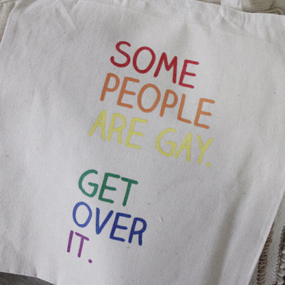 "Some People Are Gay" 100% Recycled Cotton Tote