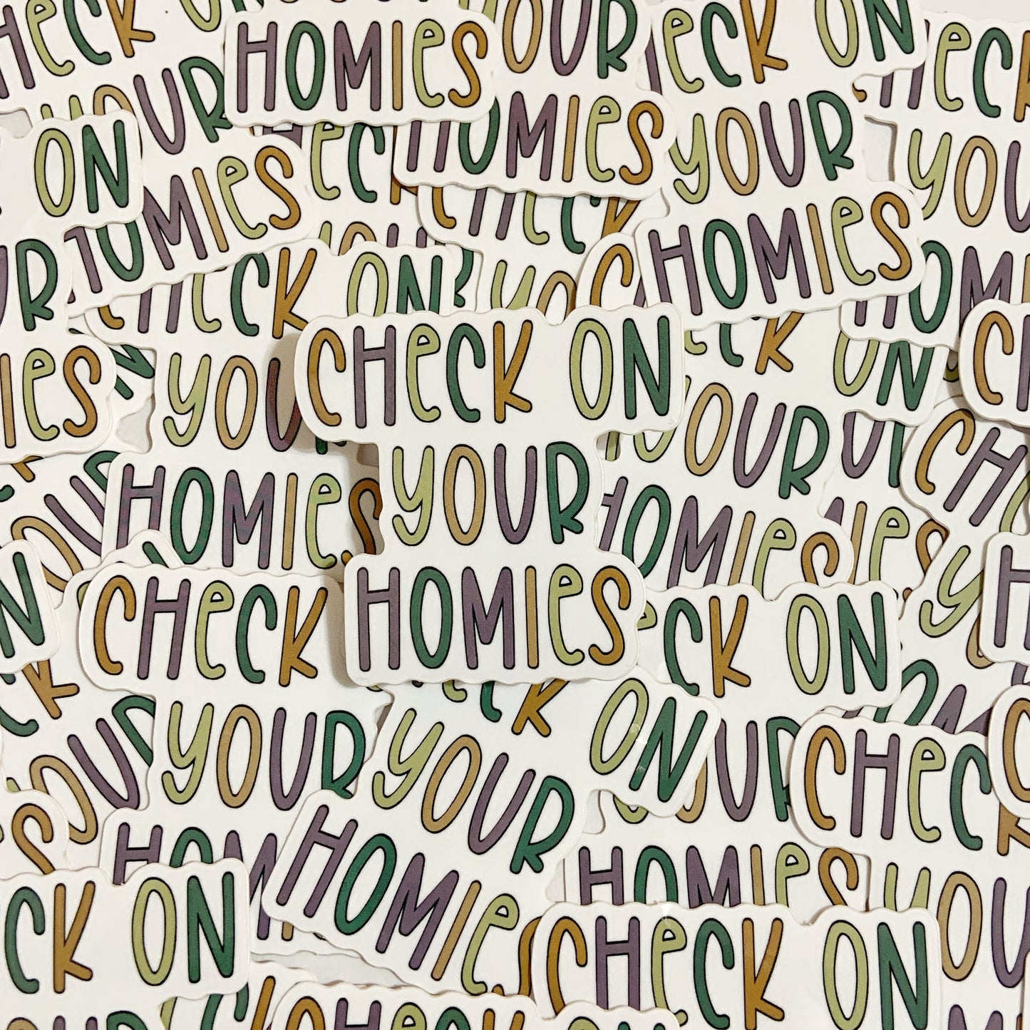 "Check on Your Homies" Sticker